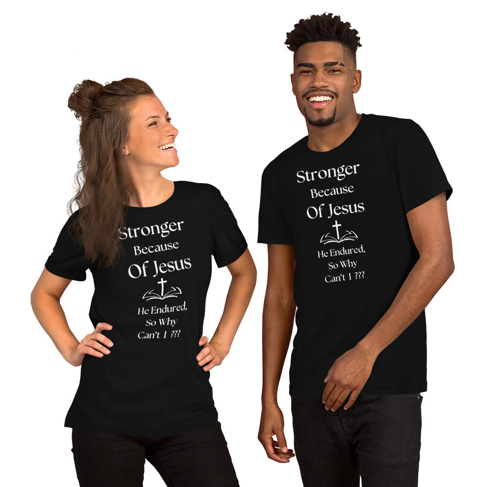 Stronger Because Of Jesus Inspirational T Shirt  Bella Canvas 3001