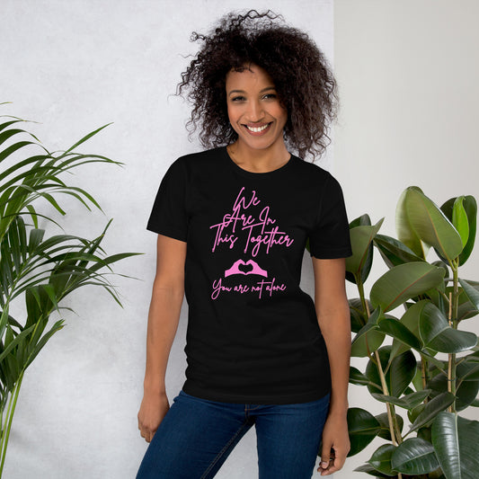 We Are In This Together Inspirational T Shirt Unisex