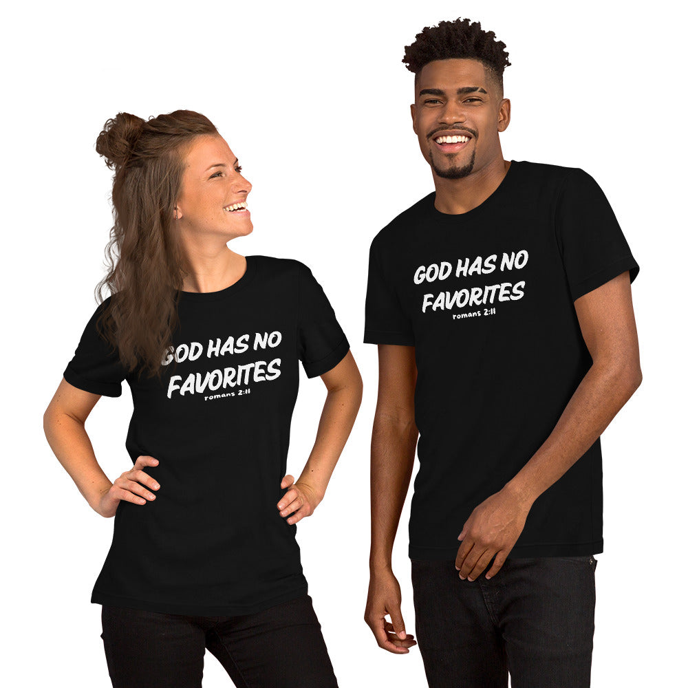 God Has No Favorites Christian Inspirational Unisex T Shirt