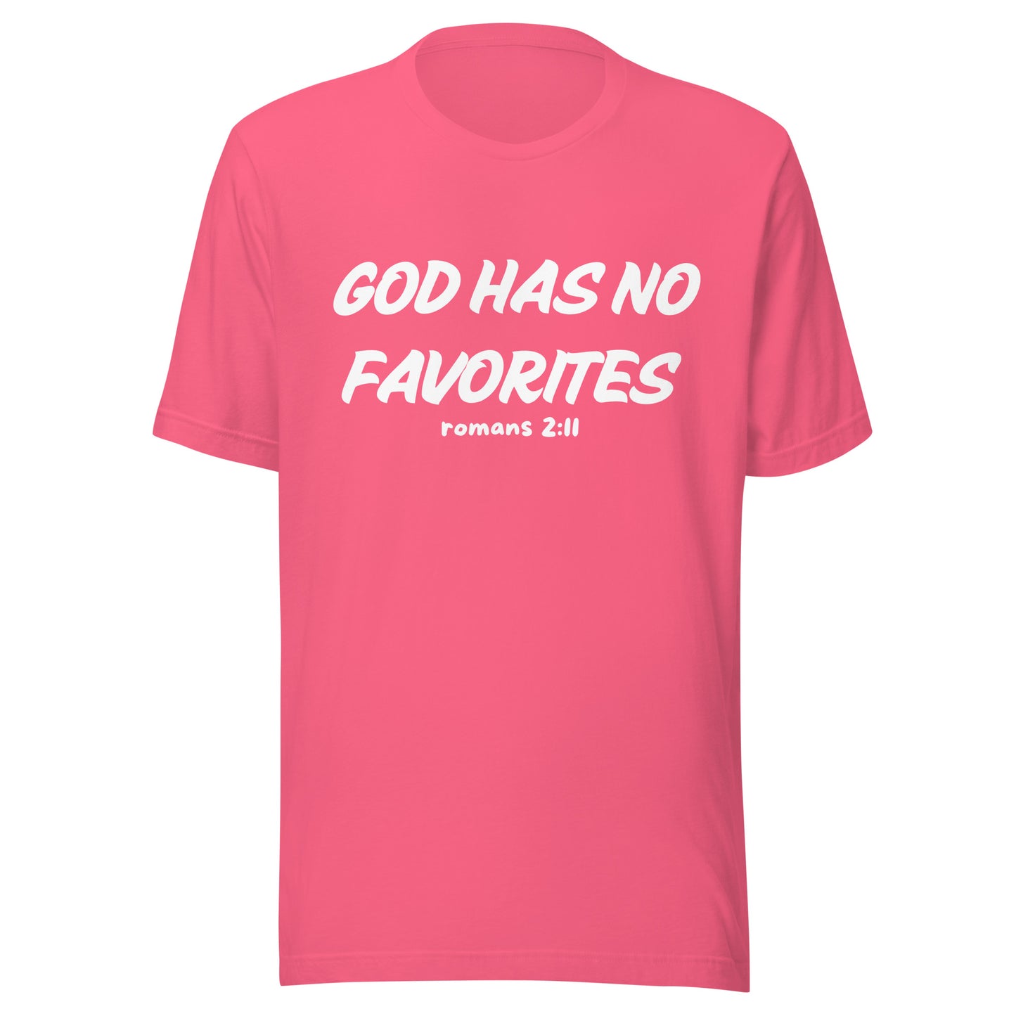 God Has No Favorites Christian Inspirational Unisex T-Shirt