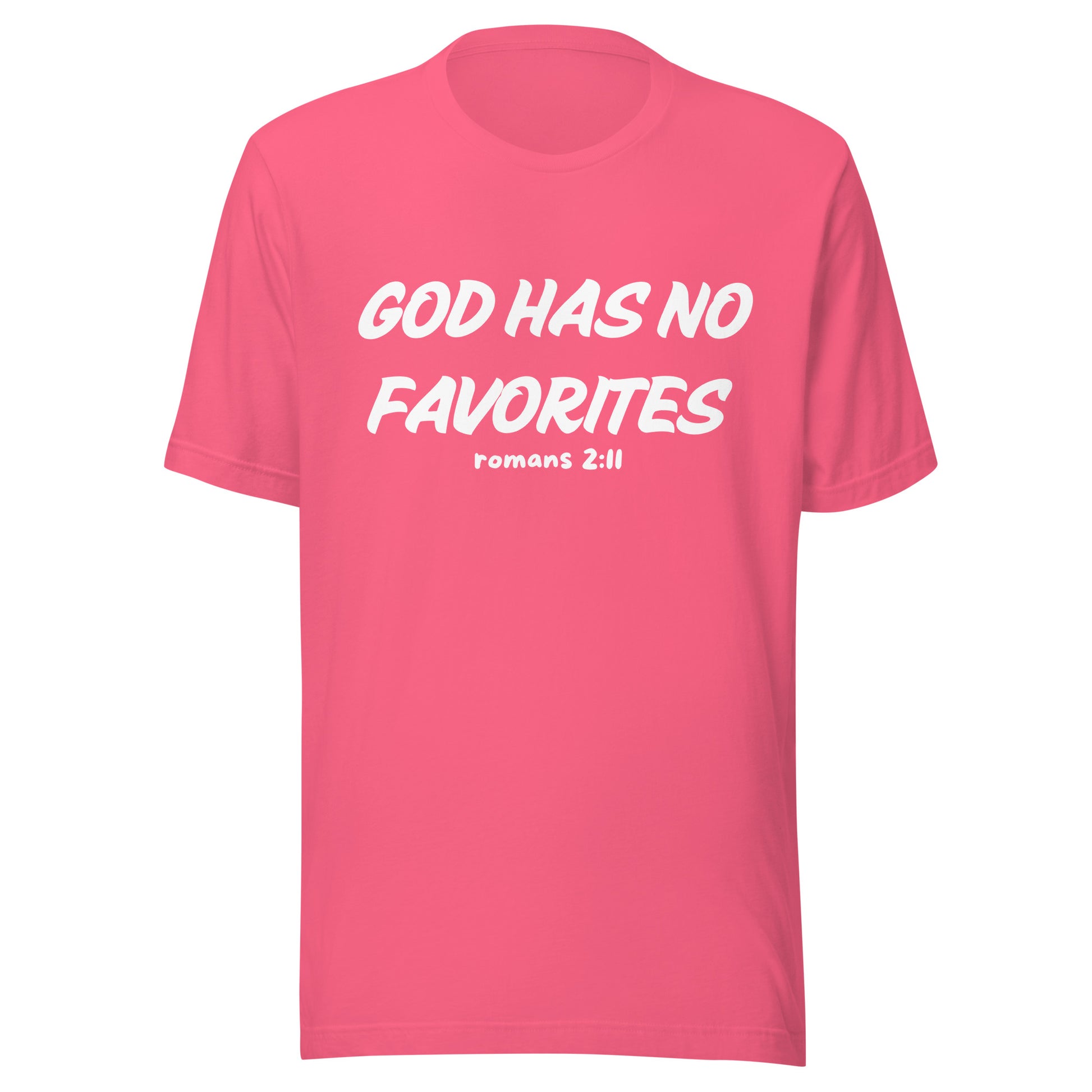 God Has No Favorites Christian Inspirational Unisex T-Shirt