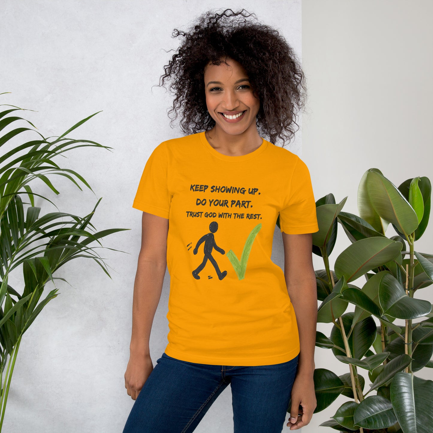 Keep Showing Up Christian Inspirational Unisex T-Shirt