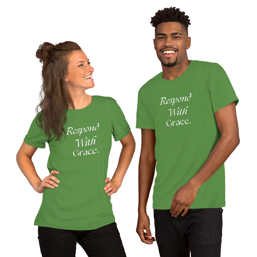 Respond With Grace Inspirational T Shirt Unisex