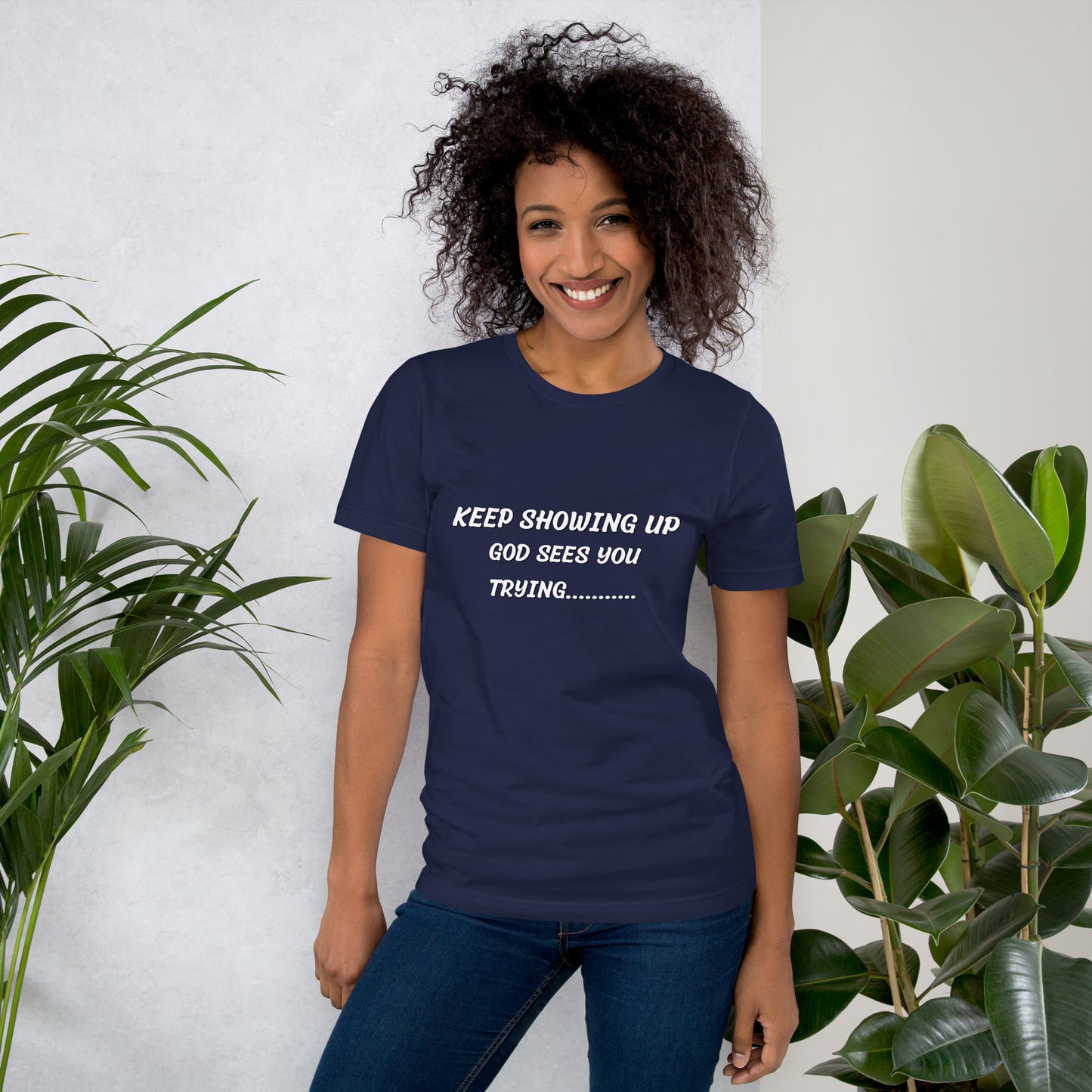 Keep Showing Up God Sees You Trying Christian Inspirational T shirt