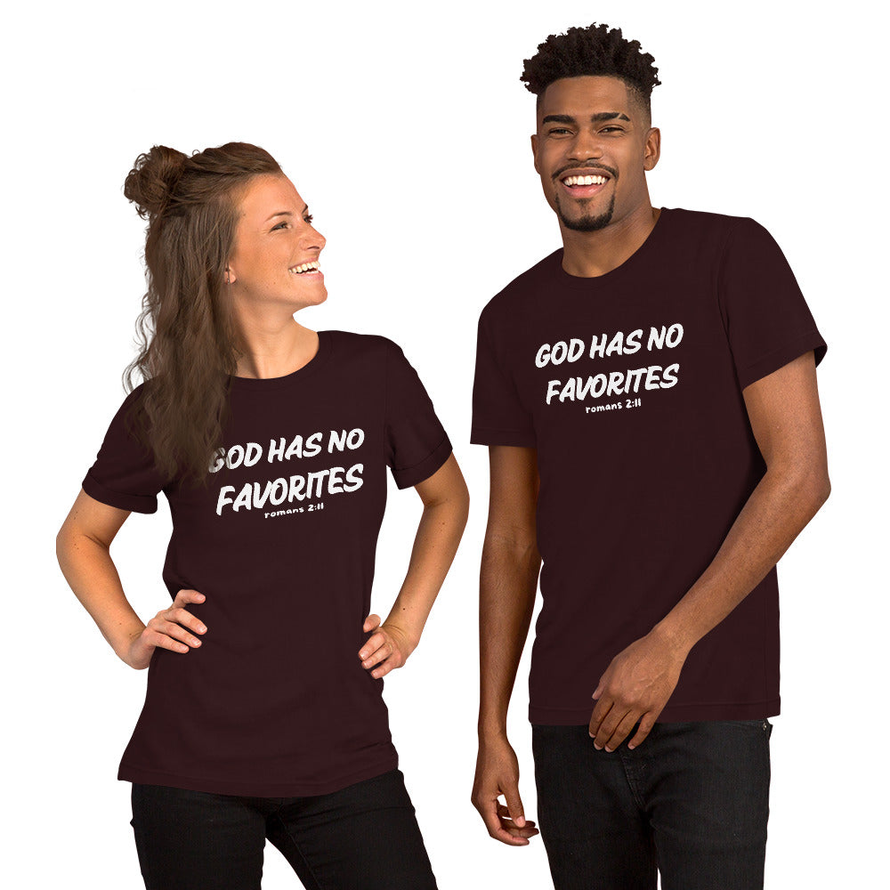 God Has No Favorites Christian Inspirational Unisex T Shirt