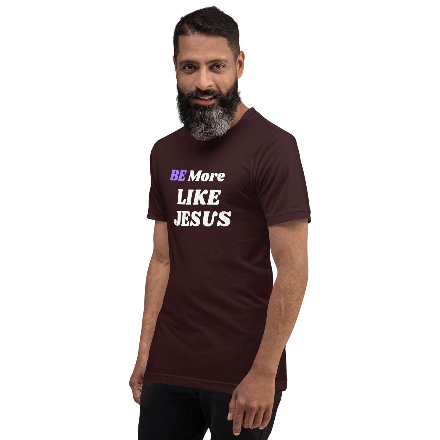 BE More Like Jesus Christian Inspirational Unisex T Shirt