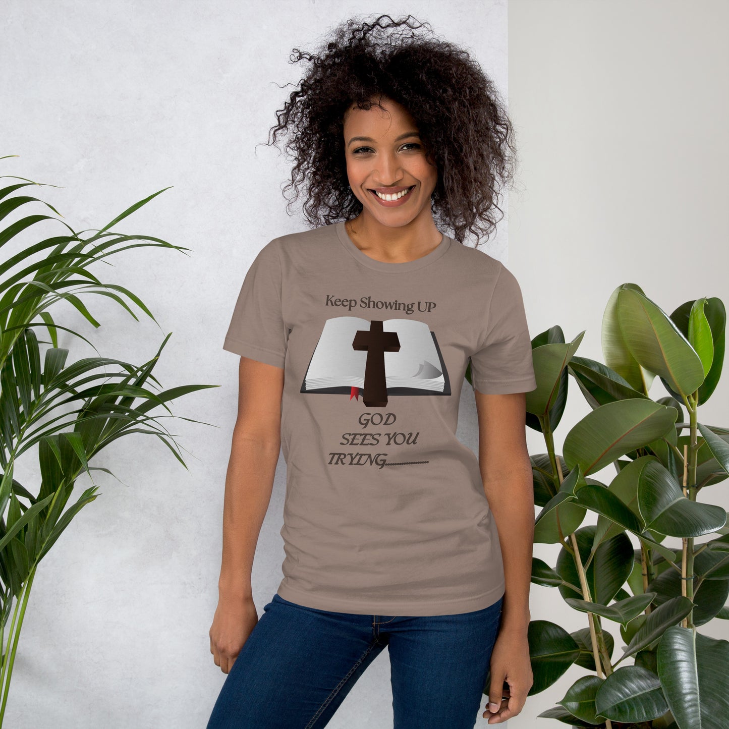 Keep Showing Up God Sees You Trying Christian Inspirational T shirt