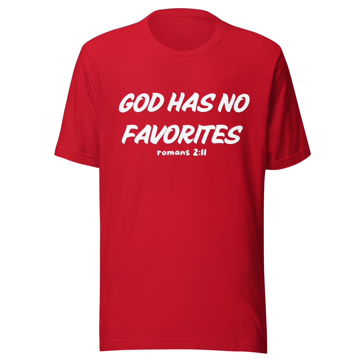 God Has No Favorites Christian Inspirational Unisex T-Shirt