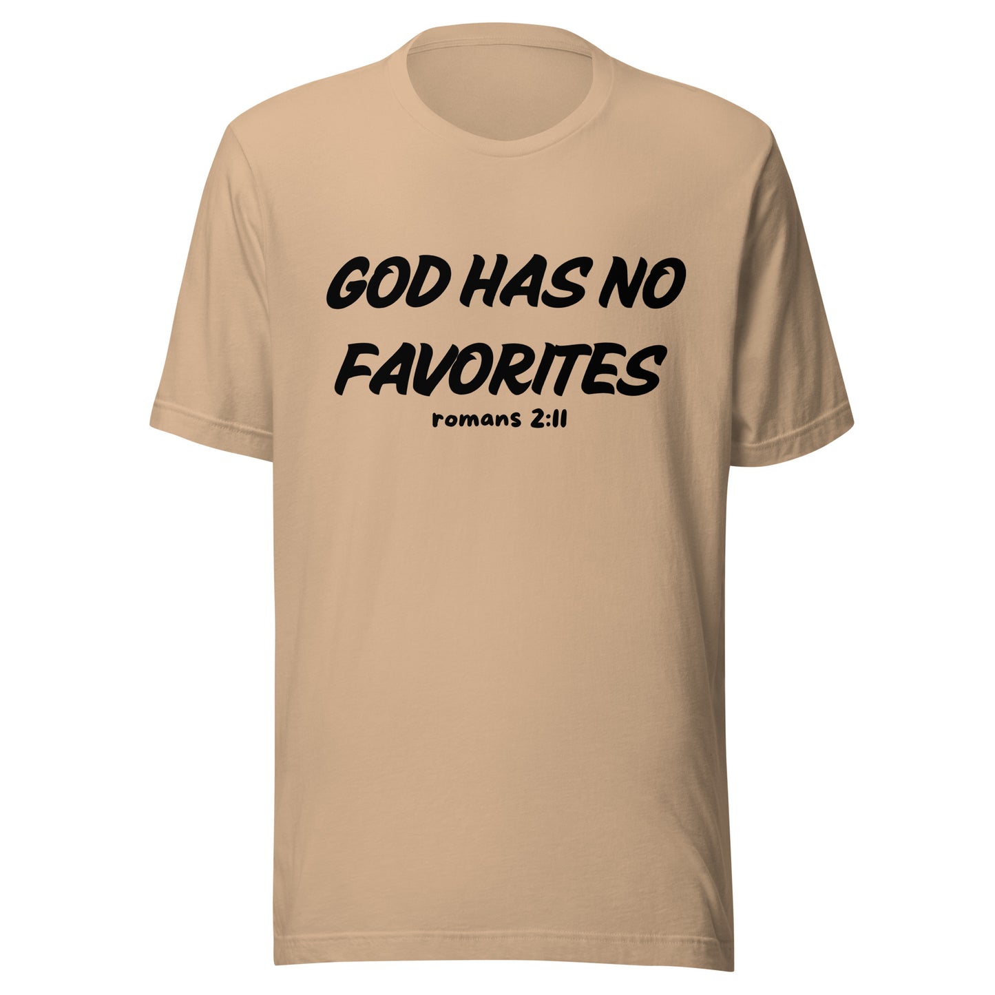 God Has No Favorites Inspirational Unisex T Shirt
