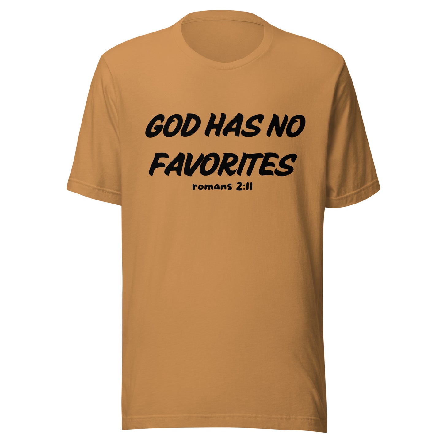 God Has No Favorites Inspirational Unisex T Shirt