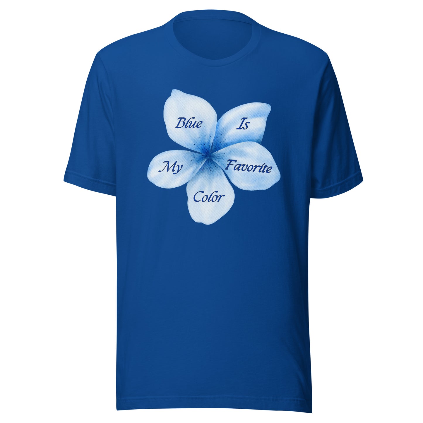 Blue Is My Favorite Color Unisex  T Shirt