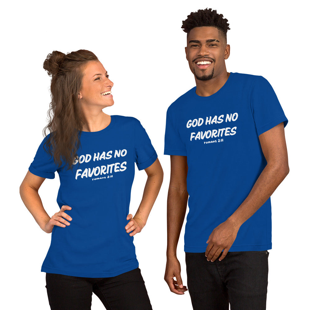 God Has No Favorites Christian Inspirational Unisex T Shirt