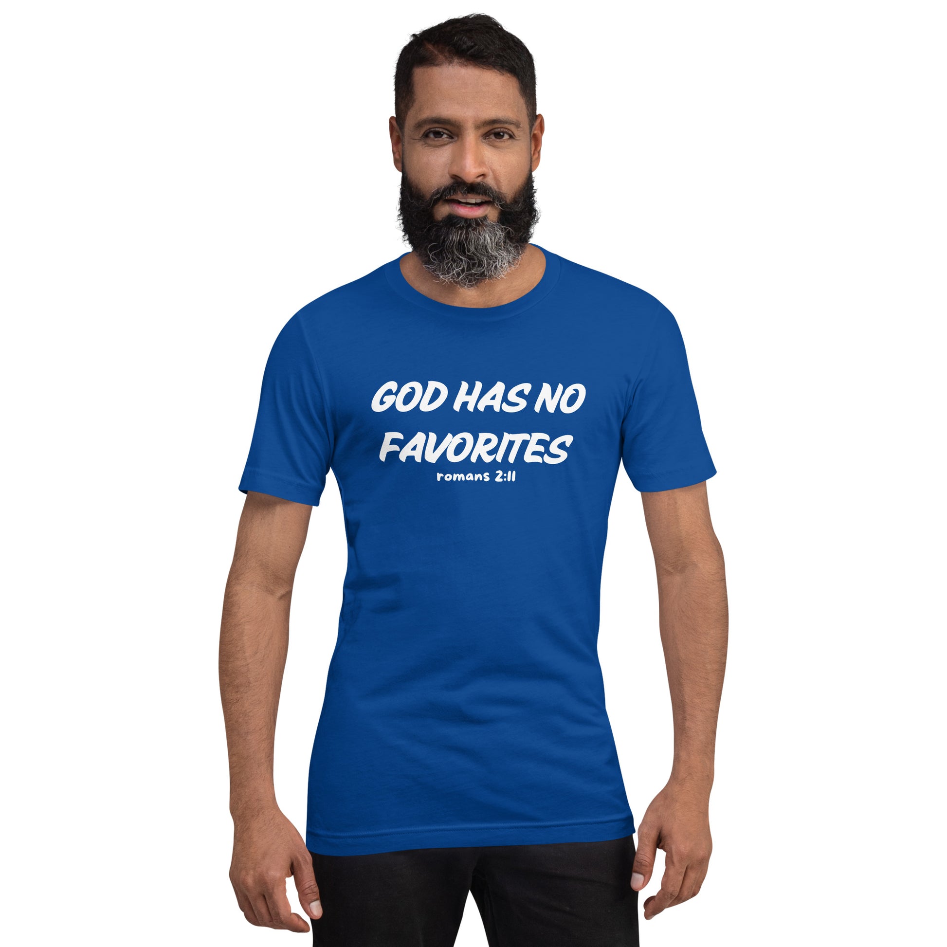 God Has No Favorites Christian Inspirational Unisex T-Shirt