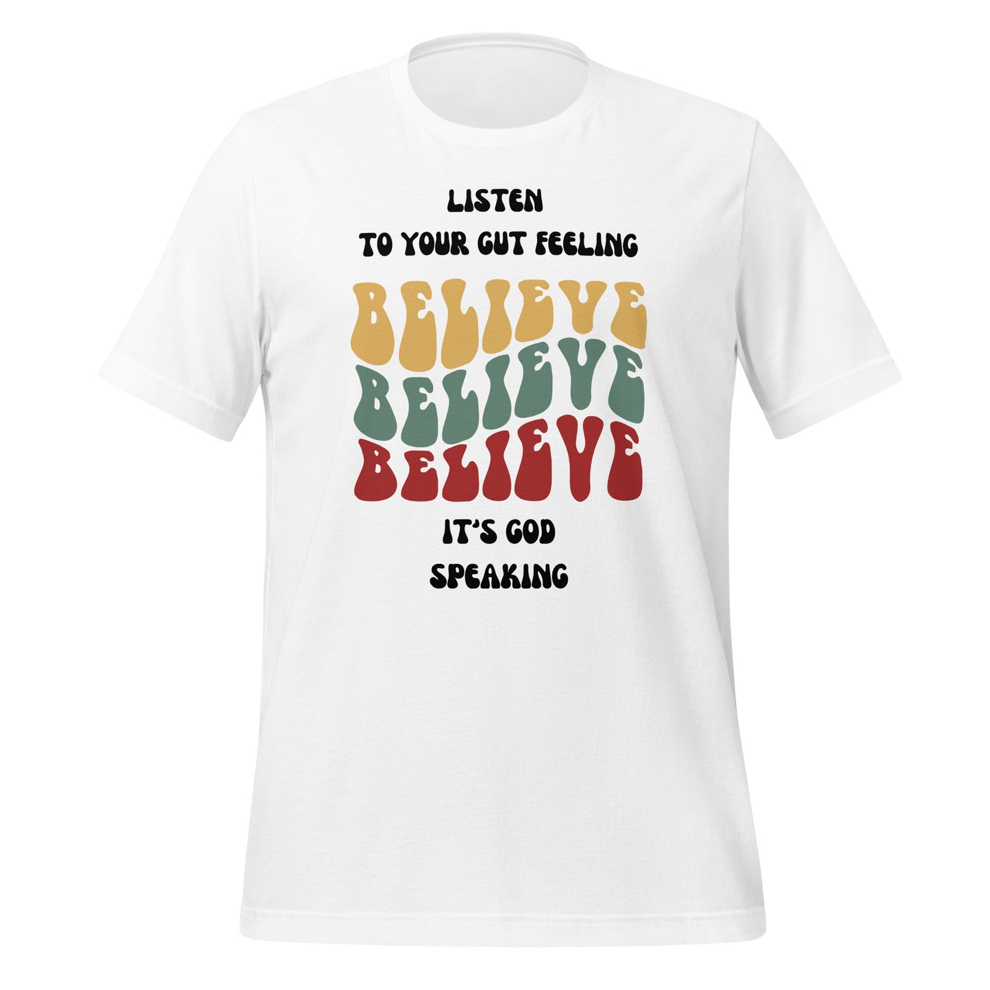 Listen To Your Gut Feeling Inspirational Unisex T Shirt