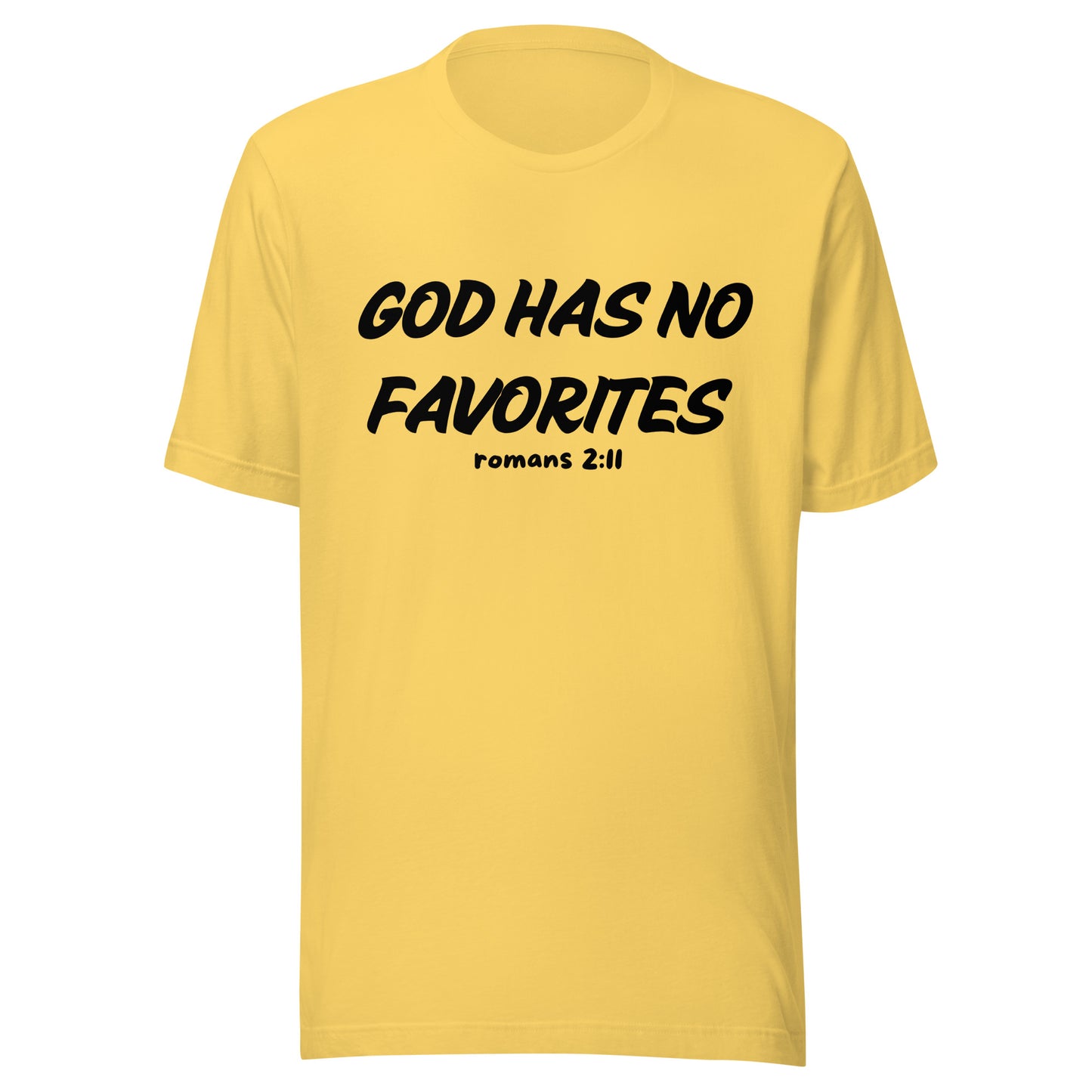 God Has No Favorites Inspirational Unisex T Shirt