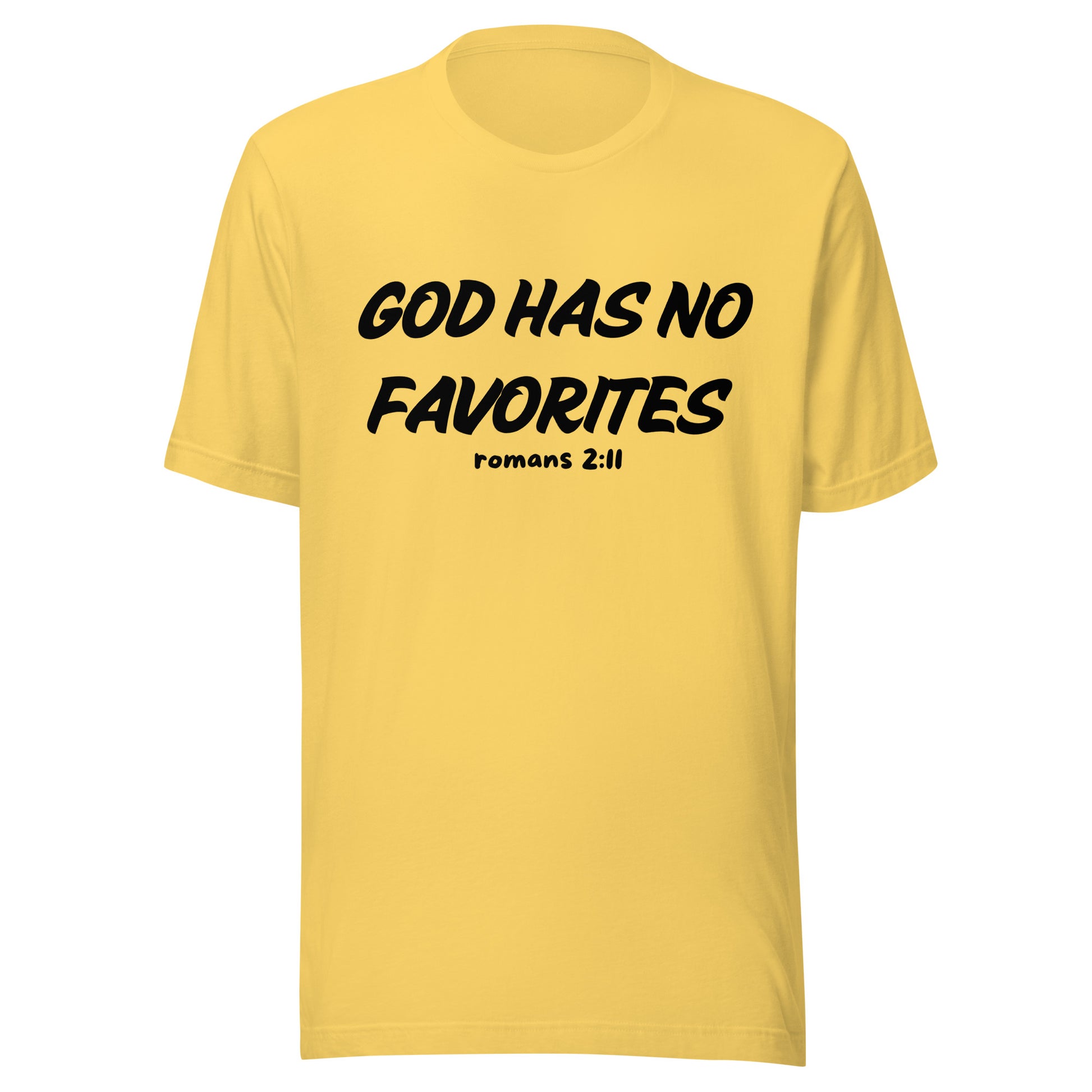 God Has No Favorites Inspirational Unisex T Shirt