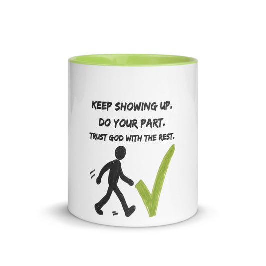 Keep Showing Up Christian Mug with Color Inside